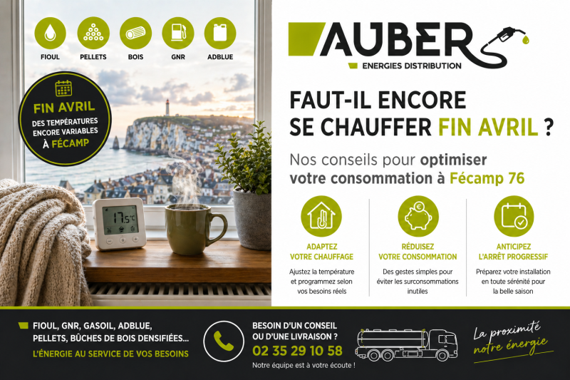 Faut-il encore se chauffer fin avril ? Nos conseils pour optimiser votre consommation à Fécamp 76